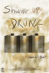 Showing Up Drunk постер