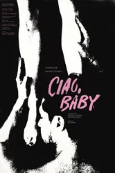 Ciao, Baby постер