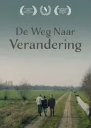 De Weg Naar Verandering постер