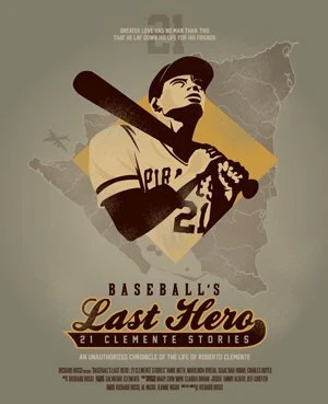 Постер Baseball's Last Hero: 21 Clemente Stories