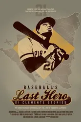 Baseball's Last Hero: 21 Clemente Stories постер