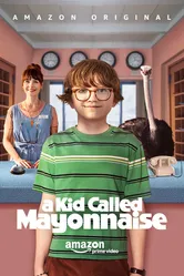 A Kid Called Mayonnaise постер