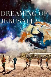 Dreaming of Jerusalem постер
