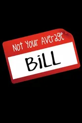 Not Your Average Bill постер
