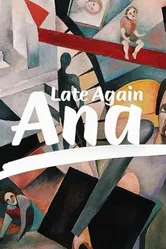Late Again Ana постер