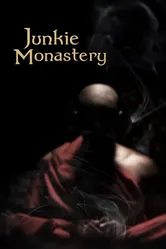 Junkie Monastery постер