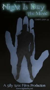 Постер Night Is Day: The Movie