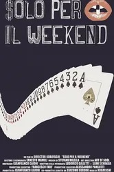 Solo per il weekend постер