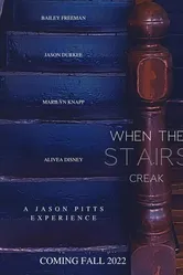 When the Stairs Creak постер