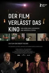 Der Film verlässt das Kino: Vom Kübelkind-Experiment und anderen Utopien постер