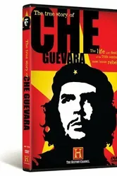 The True Story of Che Guevara постер