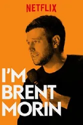 Brent Morin: I'm Brent Morin постер