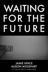 Waiting for the Future постер