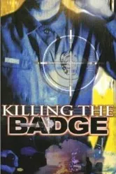Killing the Badge постер