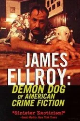 James Ellroy: Demon Dog of American Crime Fiction постер