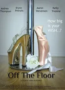 Off the Floor Film постер
