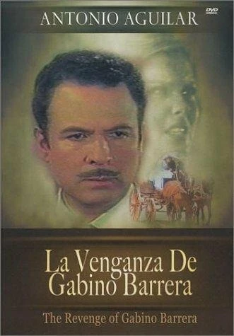 Постер La venganza de Gabino Barrera