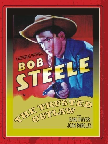 Постер The Trusted Outlaw