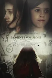 The Moment I Was Alone постер