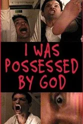 I Was Possessed by God постер