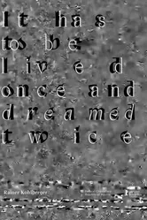 It has to be lived once and dreamed twice постер