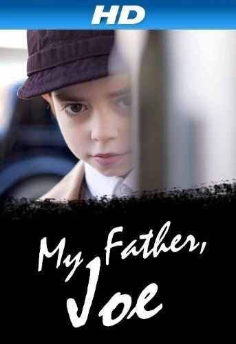 Постер My Father, Joe