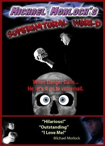 Постер Michael Morlock's Supernatural World