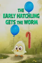 The Early Hatchling Gets the Worm постер