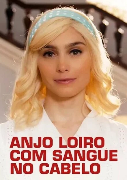 Постер Anjo Loiro com Sangue no Cabelo
