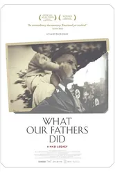 What Our Fathers Did: A Nazy Legacy постер