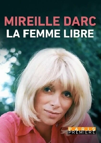 Постер Mireille Darc, la femme libre