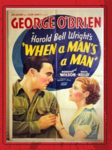 Постер When a Man's a Man 1935