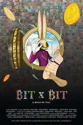 BIT X BIT: In Bitcoin We Trust постер