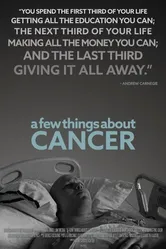 A Few Things About Cancer постер