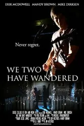 We Two Have Wandered постер