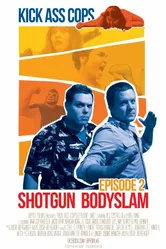 Kick Ass Cops: Shotgun Bodyslam постер