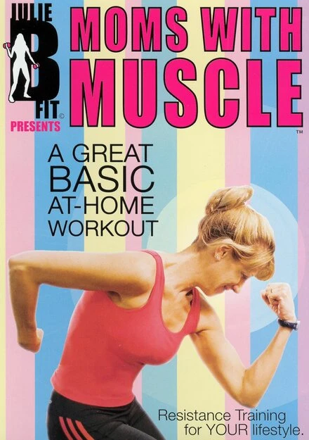 Постер Julie B Fit: Moms with Muscle