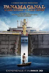 Panama Canal in 3D a Land Divided a World United постер