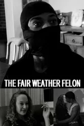 The Fair Weather Felon постер