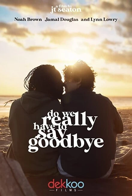 Постер Do We Really Have to Say Goodbye