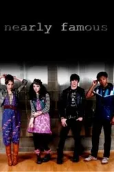 Nearly Famous 2007 постер