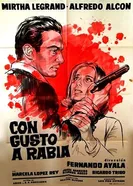 Con gusto a rabia постер