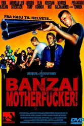 Banzai Motherfucker! постер