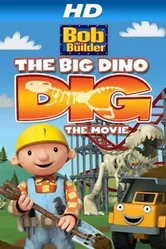 Bob the Builder: Big Dino Dig постер