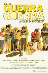 Entre Guerra y Guerra.. Afuera la Bicicleta постер