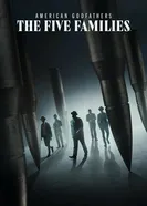 American Godfathers: The Five Families постер