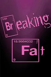Breaking Fat постер