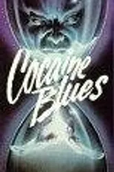 Cocaine Blues: The Myth & Reality of Cocaine постер