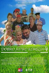 Dobro jutro, komsija 4 постер