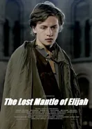 The Lost Mantle of Elijah постер
